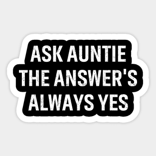 Ask Auntie The answer's always yes. Sticker